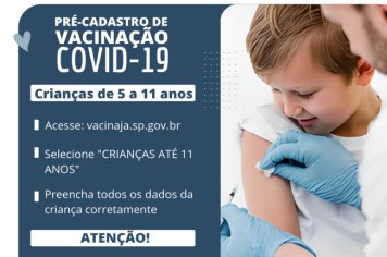 Pré-cadastro vacinal para crianças de 5 a 11 anos já está aberto