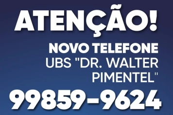 UBS Dr. Walter Pimentel passa a atender por novo número de telefone
