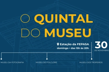 “O Quintal do Museu” promoverá uma tarde cultural para a população
