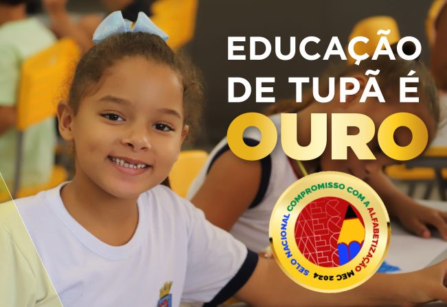 Tupã é Ouro no Selo Nacional de Compromisso com a Alfabetização