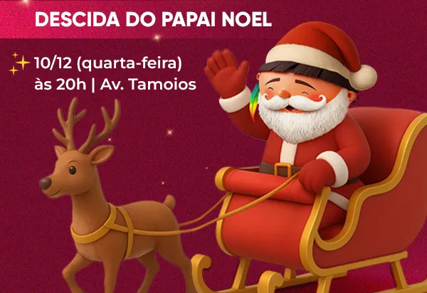 Descida do Papai Noel abre as celebrações de Natal na avenida Tamoios
