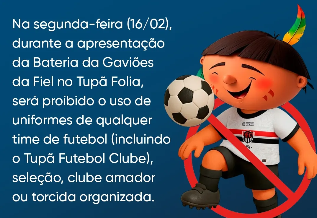 Tupã Folia 2026: entrada no circuito com camisa de times de futebol não será permitida em apresentação da Gaviões da Fiel