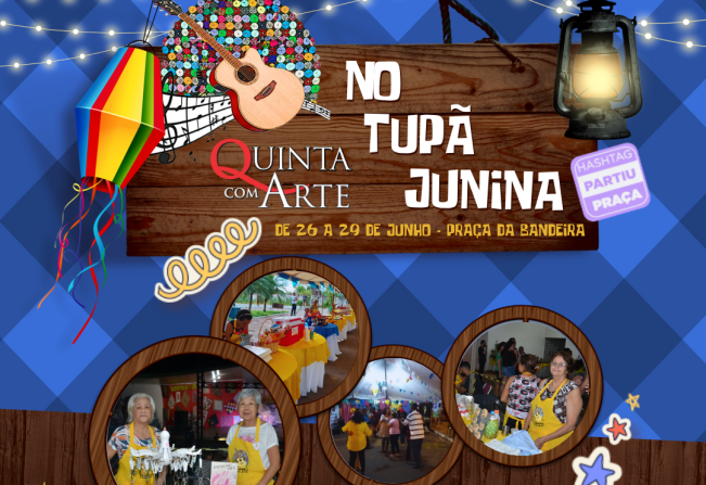 Projeto Quinta com Arte participará todas as noites do Tupã Junina