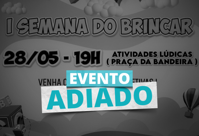 Evento da Semana do Brincar é adiado por causa das baixas temperaturas