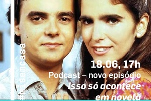 Último episódio do “Isso só acontece em novela” foi lançado ontem