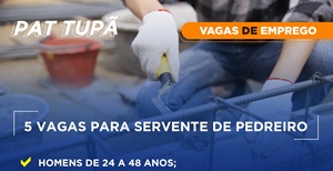 PAT disponibiliza 5 vagas para servente de pedreiro