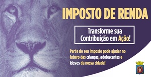 Contribuinte pode destinar parte do Imposto de Renda a projetos sociais