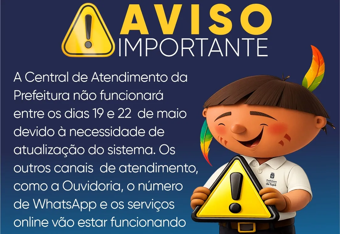 Central de Atendimento suspenderá atendimento de 19 a 22 de maio para atualização do sistema